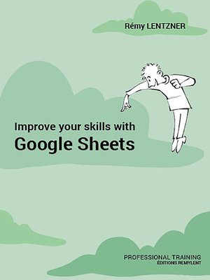 cover image of Improve your skills with Google Sheets